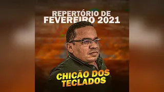 CHICÃO DOS TECLADOS - REPERTÓRIO FEVEREIRO 2021