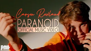 Carson Rowland - Paranoid (Official Music Video)