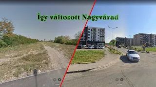 Így változott Nagyvárad (2011 vs. 2022)