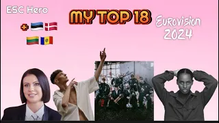 MY TOP 18 (NEW! 🇩🇰🇲🇩🇪🇪🇱🇹) | EUROVISION 2024 | ESC Hero