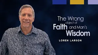 What Robs the Gospel of its Power Pt. 2 | Professor Loren Larson