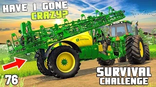 HAVE I GONE MAD? £100,000 SPRAYER??? | Survival Challenge | Farming Simulator 22 - EP 76