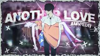 Another Love - I Want To Eat Your Pancreas || Amv/Edit