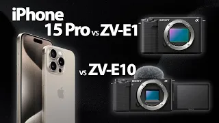 iPhone 15 Pro vs ZV-E10 vs ZV-E1