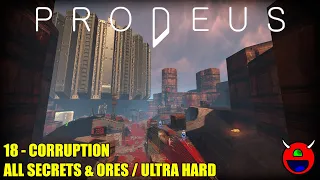 Prodeus - 18 Corruption - All Secrets, Ores & Kills