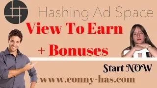 Hashing Ad Space: View to Earn introduction + bonuses