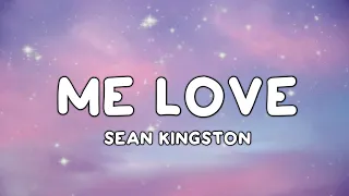 Sean Kingston — Me Love (Lyrics)☁️ | TikTok Trend Song