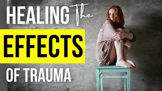 Healing the effects of trauma