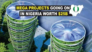 Huge Projects In Nigeria Under Construction Worth $25b