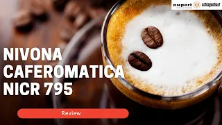 Nivona Caferomatica NICR 795 Review Deutsch | expert Schlagenhauf