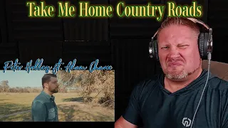 Take Me Home, Country Roads | Peter Hollens feat. Adam Chance of Home Free REACTION