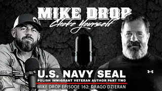 Navy SEAL Immigrant Drago Dzieran Part Two | Mike Ritland Podcast Episode 162