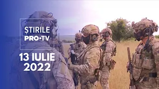 Știrile PRO TV - 13 iulie 2022