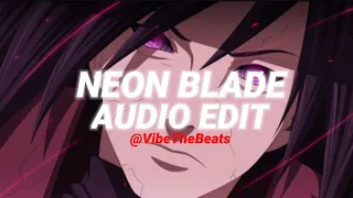 Neon Blade | Audio Edit | ft - VibeTheBeats