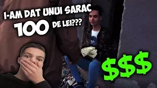 I-AM DAT UNUI SARAC 100 DE LEI??!!!