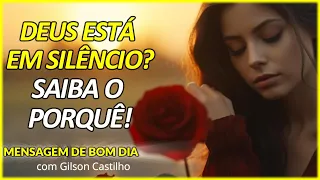 5 RAZÕES para o SILENCIO de Deus! Bom dia - Mensagem de hoje