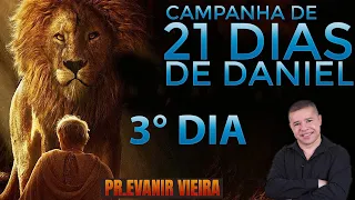 3º dia da campanha de 21 dias de Daniel com Pastor Evanir Vieira