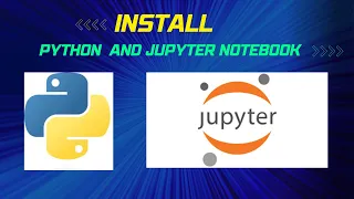 Updated 2023 - How to Install Python and Jupyter Notebook?