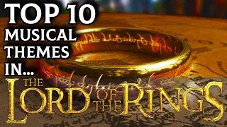 Top 10 Musical Themes in The Lord of the Rings