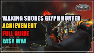 Waking Shores Glyph Hunter Achievement Guide WoW