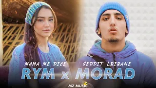 RYM x MORAD - Mama me dice & Seddit Lbibane (Remix By MZ MUSIC 2023)