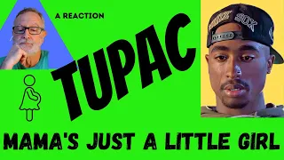 Tupac / 2Pac  -  Mama's Just a Little Girl  -  A Reaction