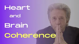 Heart and Brain Coherence- Gregg Braden (Powerful)