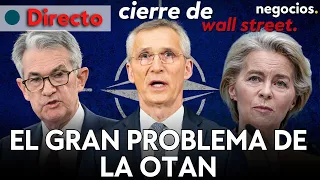 CIERRE WALL STREET | El gran problemas de la OTAN, ¿corrupción en Europa? y los críticos de Powell