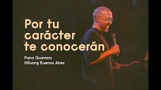 IGLESIA EN LINEA | Por tu carácter te conocerán - Pana Guevara | Hillsong Buenos Aires