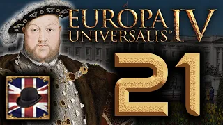 England - Anglophile | Lets Play EU4 (1.29) Golden Century | Episode 21