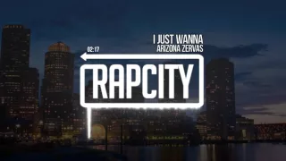 Arizona Zervas - I Just Wanna (Prod. J-Glad)