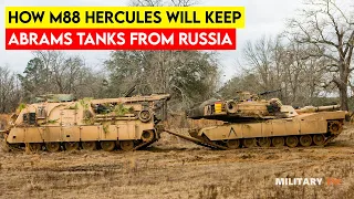 How M88 Hercules Vehicles Will Keep Abrams Tanks Out of Russia’s Grip