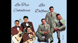 Los Tres Caballeros Y Trio Los Delfines - Edición Especial