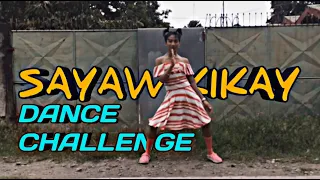 SAYAW KIKAY DANCE CHALLENGE