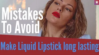 LIQUID LIPSTICK HACKS AND MISTAKES TO AVOID