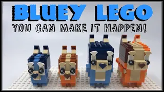 Bluey LEGO: You Can Make It Happen!