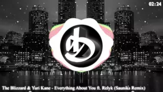 The Blizzard & Yuri Kane - Everything About You ft. Relyk (Sauniks Remix)