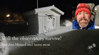 Will the observatory survive? Five days blizzard and heavy snow