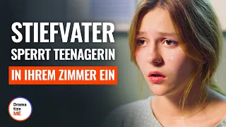 STIEFVATER SPERRT TEENAGERIN IN IHREM ZIMMER EIN | @DramatizeMeDeutsch
