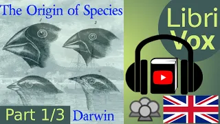 The Origin of Species by Means of Natural Selection by Charles DARWIN Part 1/3 | Full Audio Book