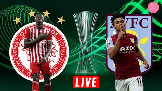 OLYMPIAKOS vs ASTON VILLA | UEFA EUROPA CONFERENCE LEAGUE LIVE STREAM & WATCHALONG