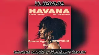 Camila Cabello - Havana (Bourne Again & SP3CTRUM Remix)
