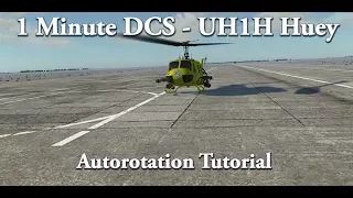 1 Minute DCS - UH-1H Huey - Autorotation Tutorial