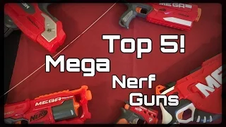 TOP 5! Nerf MEGA Blasters!  (Best of the Biggest!)