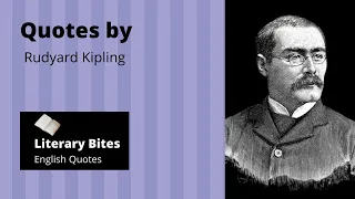 Rudyard Kipling Quotes || Famous quotes by Rudyard Kipling