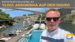 VLOG1: Douro-Erlebnisse mit der MS ANDORINHA von VIVA Cruises - Erste Eindrücke und Porto