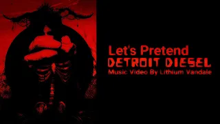 Detroit Diesel - Let's Pretend - Music Video By Lithium Vandale - Dark Industrial Gothic Techno EBM