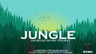 Sad Trap Type Beat - "Jungle" Emotional Hip Hop Instrumental 2022