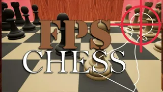 ШАХМАТЫ С ПОДВОХОМ! FPS Chess #1