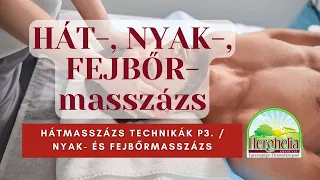 Hátmasszázs Technikák P3. - Nyak- és Fejbőrmasszázs Nr.6